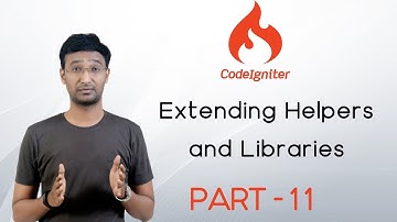 Codeigniter in Hindi : Extending Codeigniter Helpers and Libraries | In Easy Steps | CI Tutorial #11