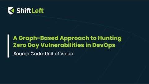 A Graph Based Approach to Hunting Zero Day Vulnerabilities in DevOps: Source Code - Unit of Value