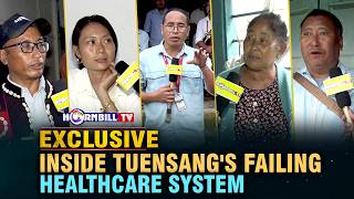 EXCLUSIVE: INSIDE TUENSANG'S FAILING HEALTHCARE SYSTEM screenshot 1