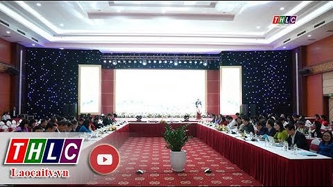 Tổng kết công tác thi đua khen thưởng Cụm thi đua 7 tỉnh miền núi biên giới phía Bắc | THLC