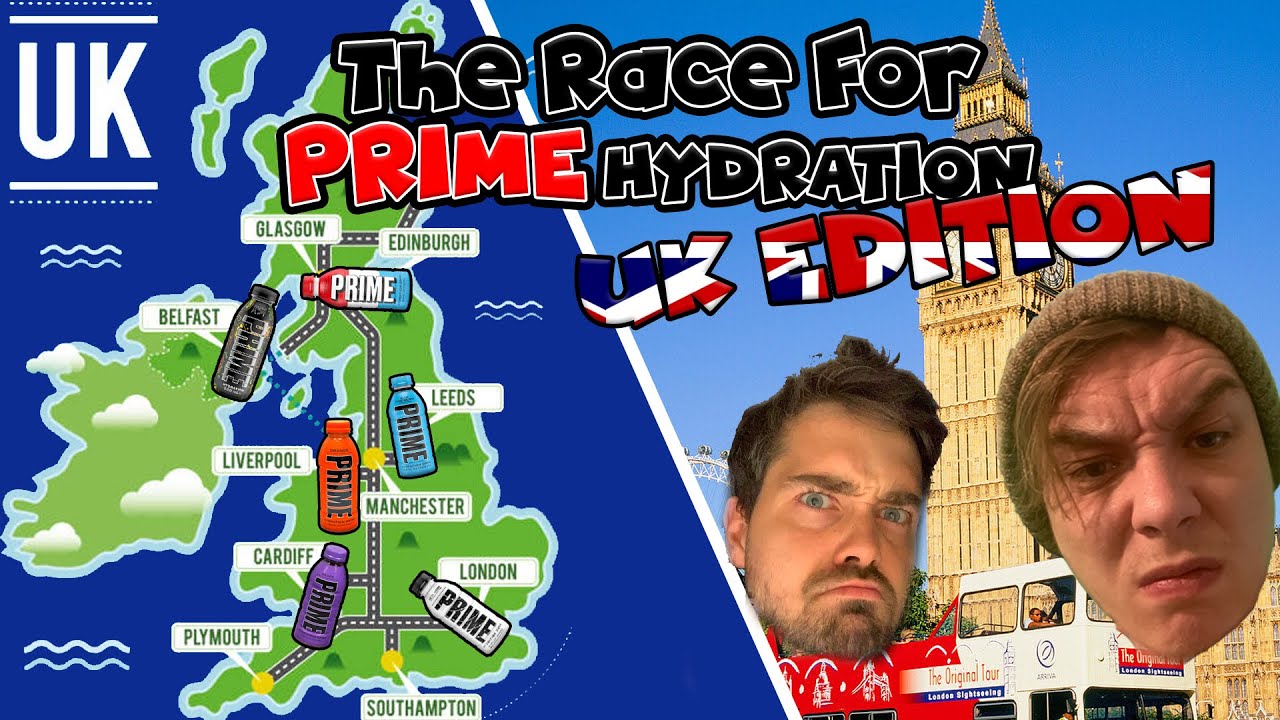 THE RACE  FOR PRIME HYDRATION!! (UK EDITION)