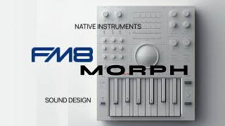 Sound Design : FM8 Morphing