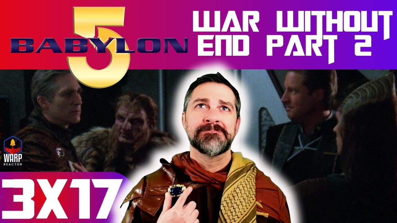 Babylon 5 3x17 'War Without End Part 2' - Farewell Old Friend! REACTION & REVIEW!