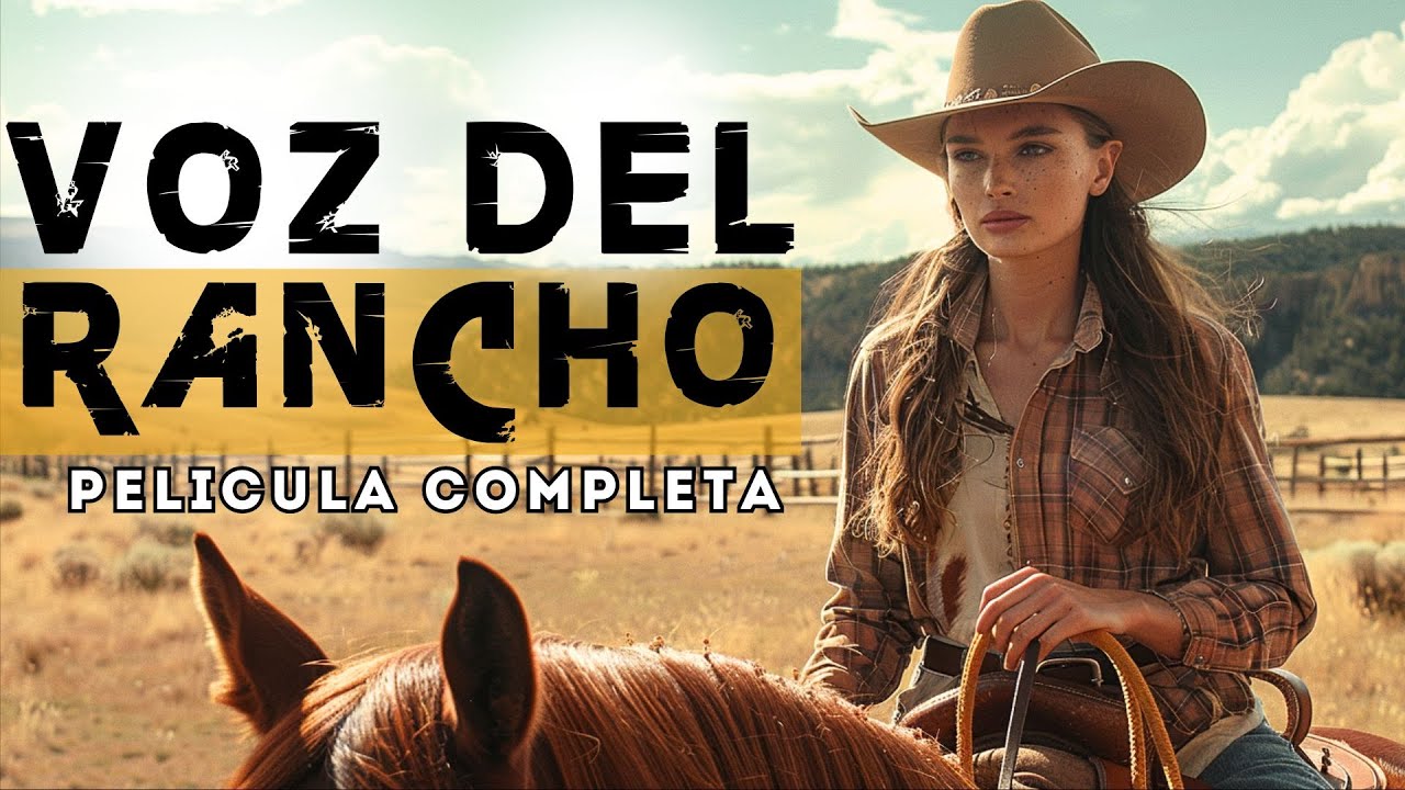 La voz del rancho | La mejor película del oeste | Comedia familiar | Peliculas completas en español