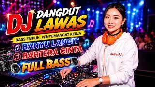 Live DJ DANGDUT LAWAS BASS EMPUK | Aulia RA