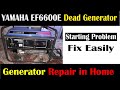 YAMAHA EF6600E Dead Generator Starting Problem Fix Easily #Generator #Repair