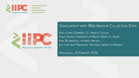 IIPC RSS Webinar | Anna Grasso: Scholarship with Web Archive Collection Data
