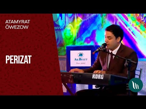 Atamyrat Öwezow - Perizat | 2019