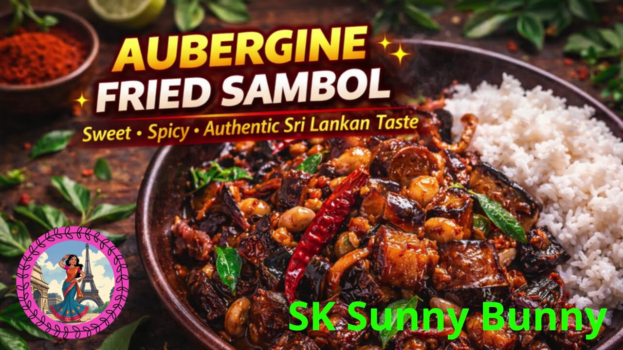 Aubergine Fried Sambol 🍆🔥// கத்தரிக்காய் பொரிச்ச சம்பல் | SK Sunny Bunny 🐰