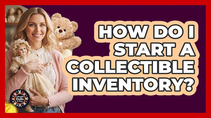 How Do I Start a Collectible Inventory?
