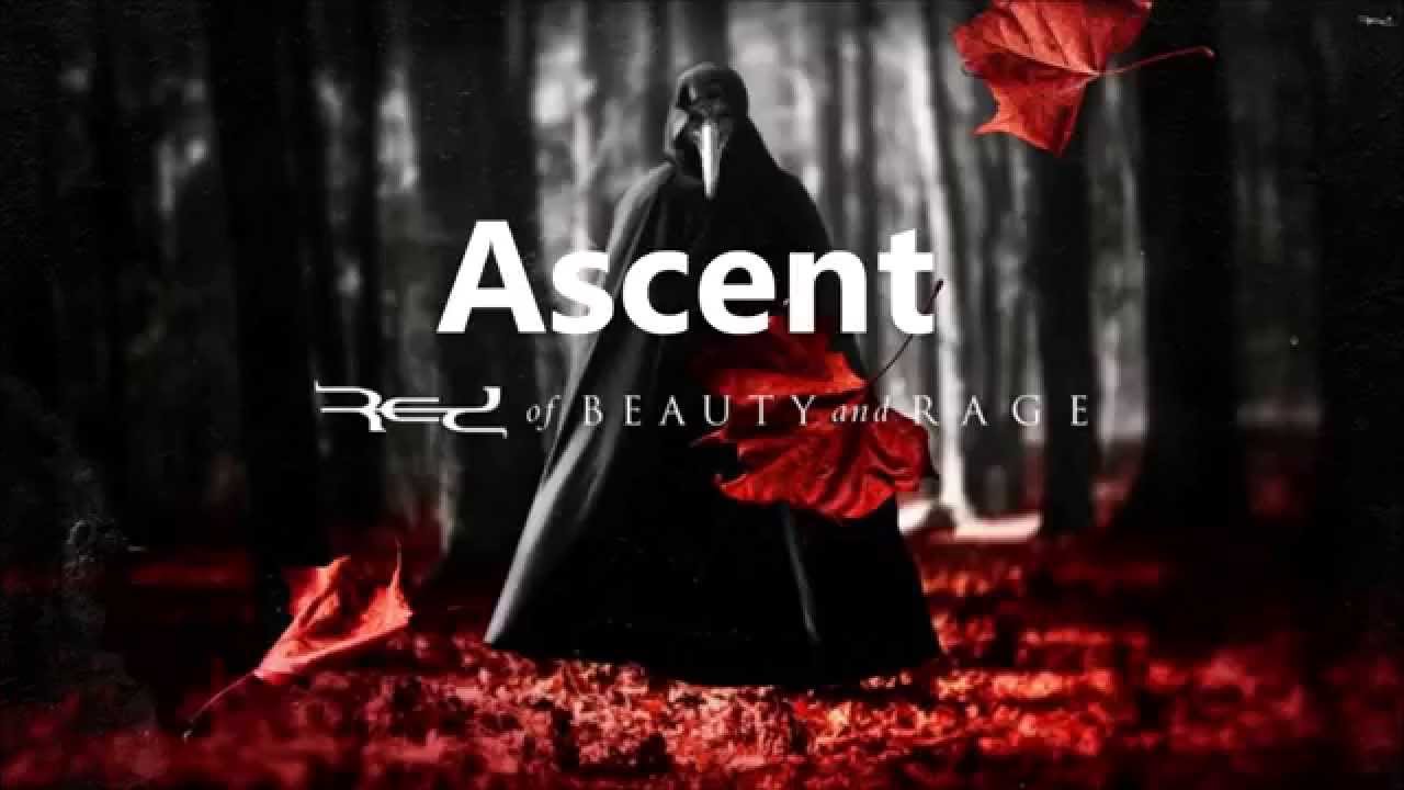 Ascent | Red | Of Beauty And Rage | New Song 2015