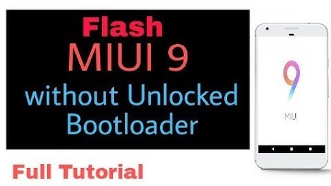 Flash MIUI 9 Rom without Unlocking Bootloader ( Hindi )