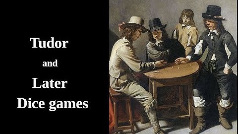 Tudor and Later Dice Games