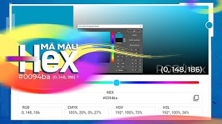 Kiến thức tổng hợp 1 : MÃ MÀU HEX | PHÂN TÍCH VÀ QUY ĐỔI SANG CÁC KHÔNG GIAN MÀU RGB,CMYK,... Kiến thức tổng hợp 1 : MÃ MÀU HEX | PHÂN TÍCH VÀ QUY ĐỔI SANG CÁC KHÔNG GIAN MÀU RGB,CMYK,...
