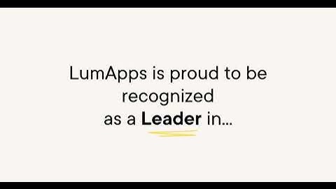 LumApps Named a Leader in The Forrester Wave™: Intranet Platforms, Q2 2024