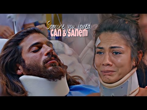 Can & Sanem -Somone you loved