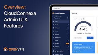 Overview of CloudConnexa Admin UI & Features