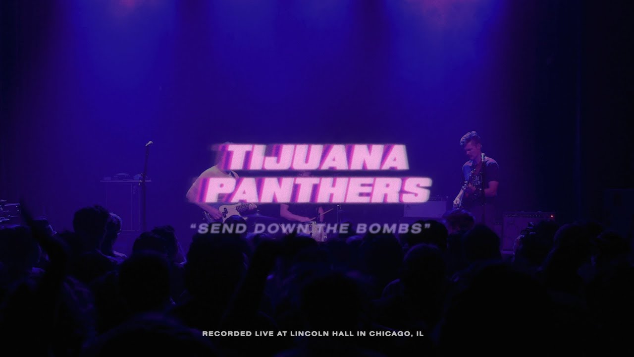 Obejrzyj Tijuana Panthers - Send Down the Bombs | Live from Lincoln Hall w YouTube Obejrzyj Tijuana Panthers - Send Down the Bombs | Live from Lincoln Hall w YouTube