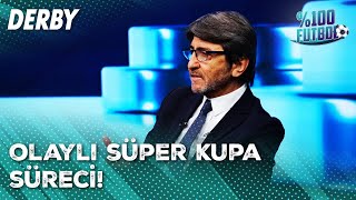 Rıdvan Dilmenden Süper Kupa Yorumu %100 Futbol