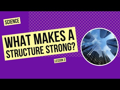 What Makes a Structure Strong? | Science Lesson