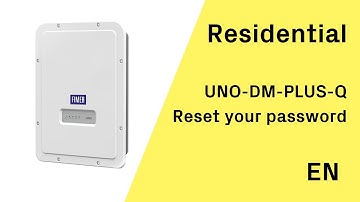 FIMER- UNO-DM-PLUS-Q Web UI - Resetting your password - EN