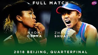 Naomi Osaka vs. Zhang Shuai | Full Match | 2018 Beijing Quarterfinal