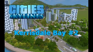 Cities: Skylines - #2 Kerrisdale Bay
