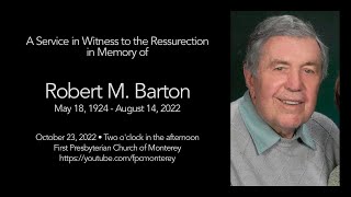 Memorial Service for Robert M. Barton