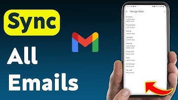 How To Sync All Emails On Gmail Mobile App (Updated)