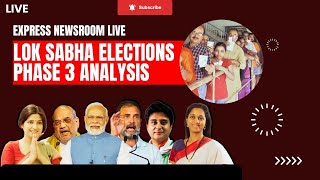 Lok Sabha Election 2024 Phase 3: Experts Analysis, Discussion & Much More | Elections 2024
