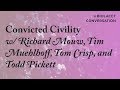 Convicted Civility: A Conversation with Richard Mouw, Tim Muehlhoff, Tom Crisp, and Todd Pickett