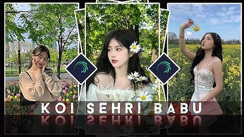 KOI SEHRI BABU ✨🥴 New Trending Alight Motion XML file 🎟 New Trend XML 🔥👀 #xml #xml_file