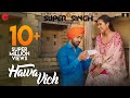 Hawa Vich - Super Singh | Diljit Dosanjh & Sonam Bajwa | Sunidhi Chauhan | Jatinder Shah