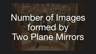 Famous Number of Images Formed by two Plane Mirrors | Reflection of Light | MH Grade 9 | Science Profile