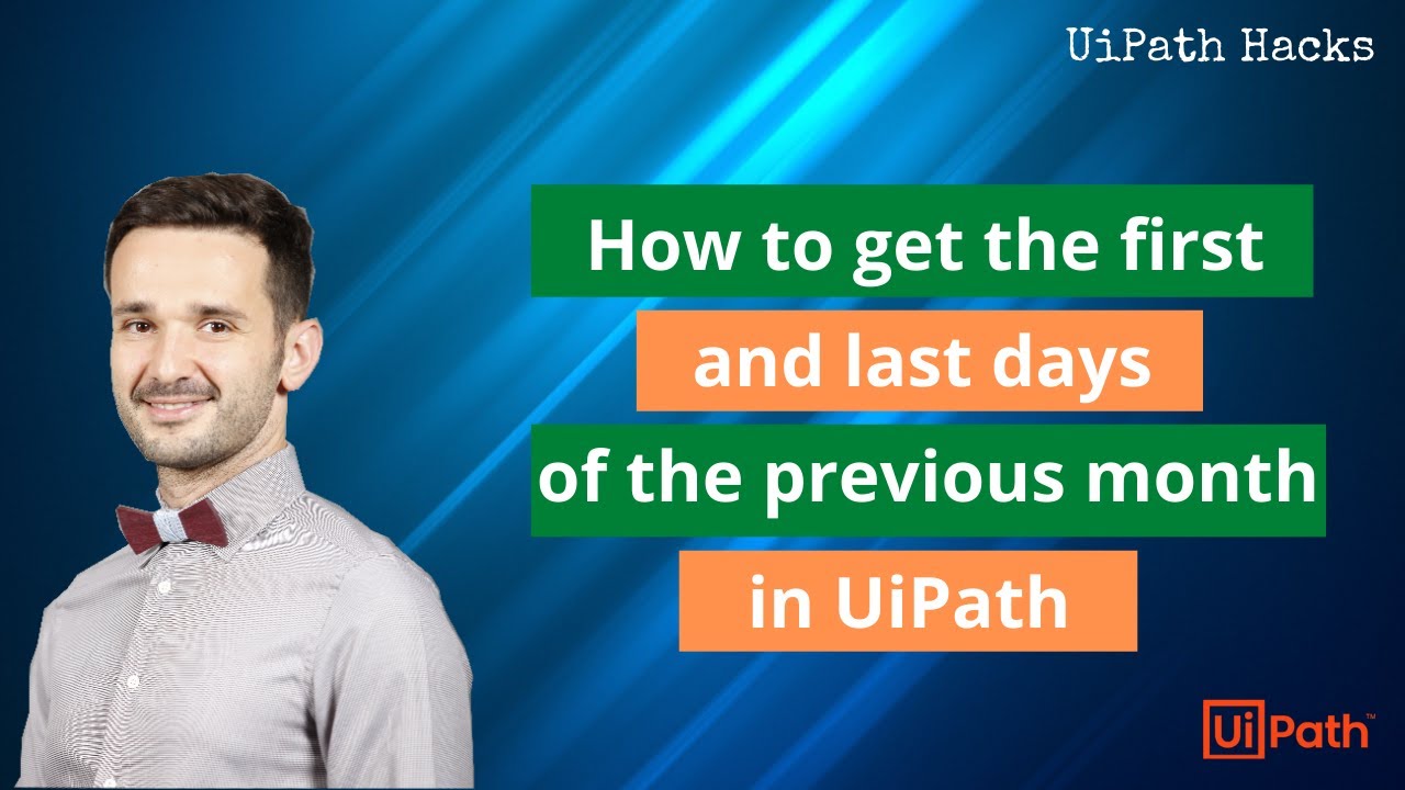 How to get the first and last days of the previous month in UiPath ...