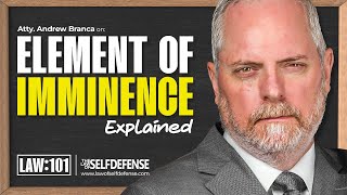 IMMINENCE: When Can You ACT in SELF DEFENSE? | LAW:101
