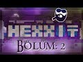 Minecraft Hexxit - Bölüm 2 - Yaratık Yok Mu Lan?