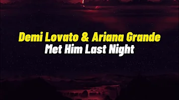 Demi Lovato - Met Him Last Night(ft Ariana Grande) Lyrics