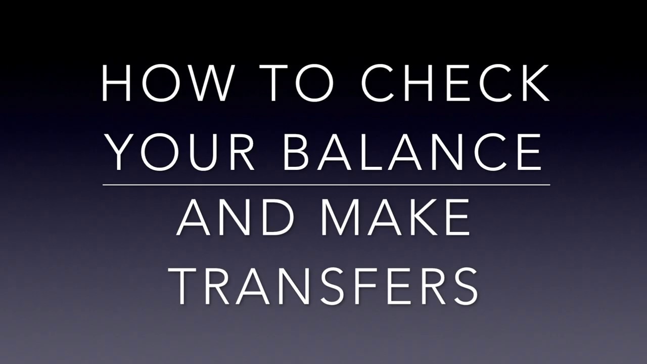 How to Check Balance and Make Transfer - YouTube