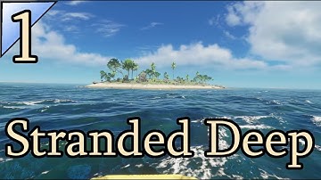 Stranded Deep 1: My tropical island getaway!  Let