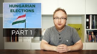 The Hungarian Elections, Who are the Candidates? Part 1