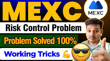 Mexc account block to unblock kaise kare ! mexc account freeze ! Mexc account risk problem 