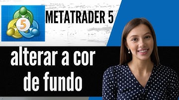 Como alterar a cor de fundo no MetaTrader 5