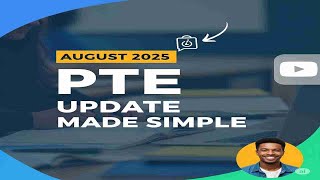 PTE August 2025 Update: Scoring, Format & Tips