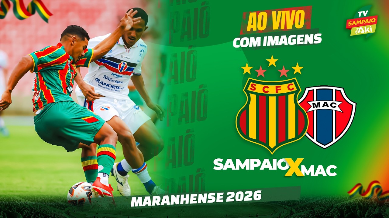 🔴 SAMPAIO X MAC | AO VIVO COM IMAGENS | MARANHENSE 2026