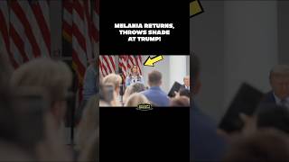 Melania returns, throws SHADE at Trump!😆😆😆