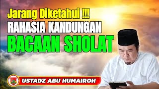 RAHASIA KANDUNGAN BACAAN SHOLAT/USTADZ ABU HUMAIROH @KajianOnline744