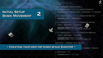 Unity top down space shooter 2 - Initial Setup / Basic Movement