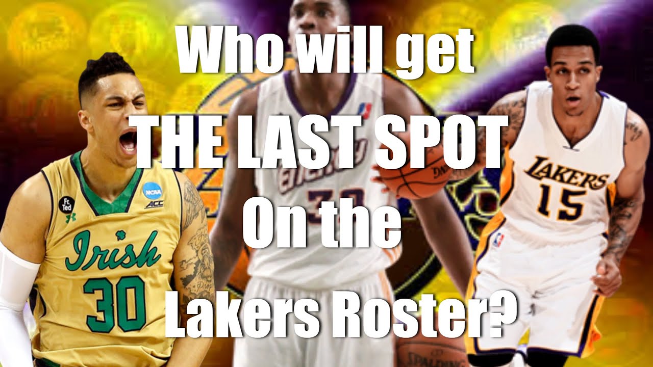 Who Do You Think Will Get The Last Laker Roster Spot YouTube