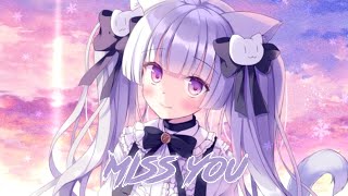 Nightcore - Miss You (Tungevaag, Sick Individuals & MARF / Lyrics)